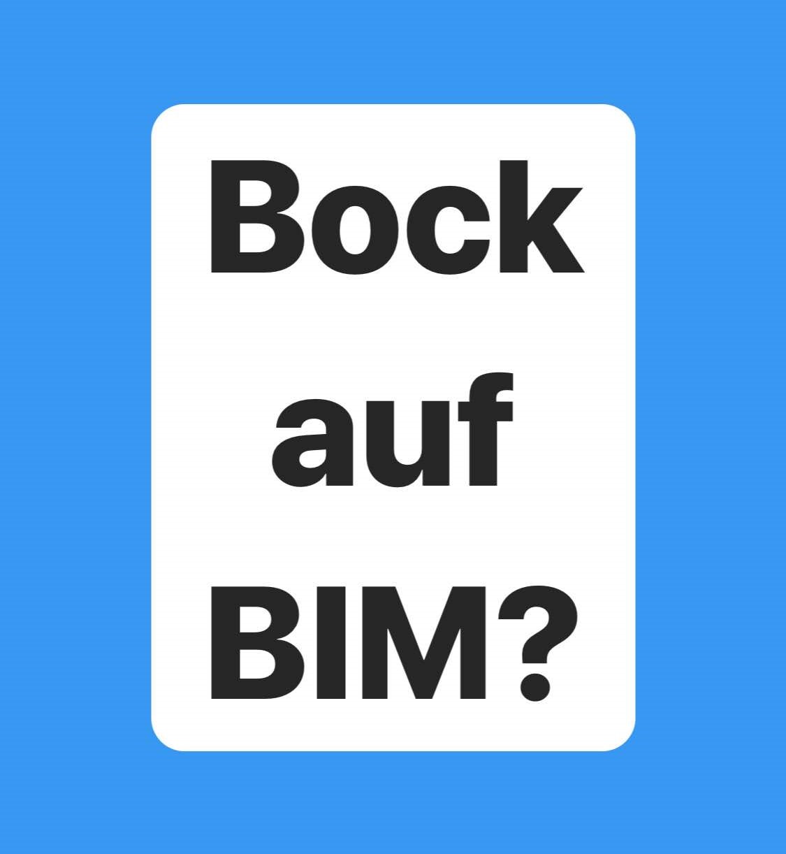 Bock auf BIM?